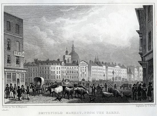 Smithfield Market from the Barrs; engraved by Thomas Barber, c.1830 from (after) Thomas Hosmer Shepherd