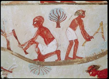 Labourer and Lumberjack at Work, from the Tomb of Nakht, New Kingdom from Egyptian