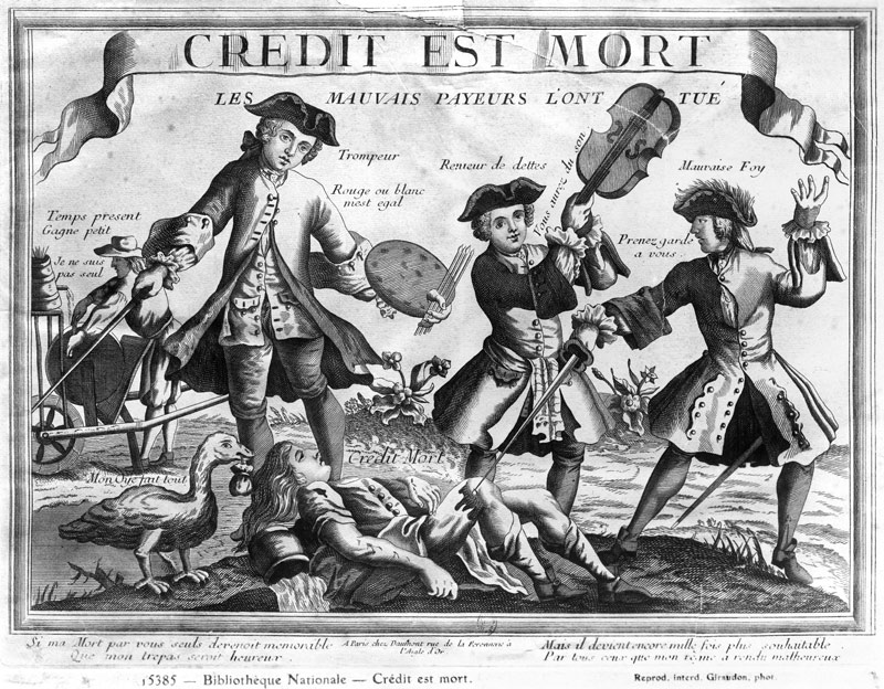 Credit is dead, the bad debtors have killed it'' from French School