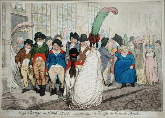 High Change in Bond Street, or La Politesse du Grande Monde, published by Hannah Humphrey in 1796 (h from James Gillray