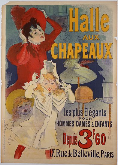 Poster advertising 'Halle aux Chapeaux' from Jules Chéret